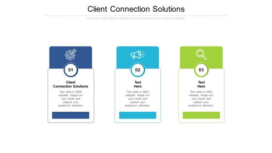 Client Connection Solutions Ppt PowerPoint Presentation Infographic Template Ideas Cpb