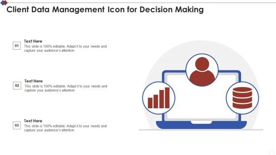 Client Data Management Icon For Decision Making Introduction PDF