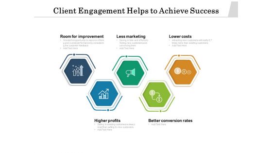 Client Engagement Helps To Achieve Success Ppt PowerPoint Presentation Icon Information PDF