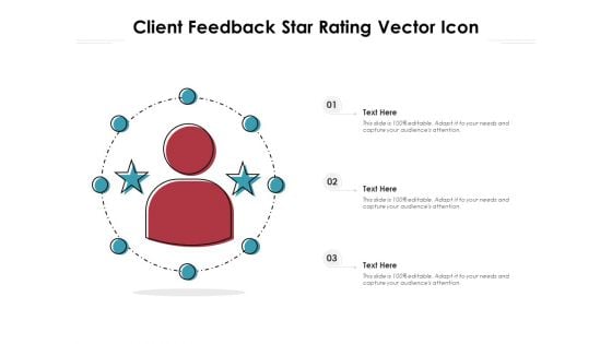 Client Feedback Star Rating Vector Icon Ppt PowerPoint Presentation File Visual Aids PDF