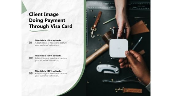 Client Image Doing Payment Through Visa Card Ppt PowerPoint Presentation Gallery Graphic Images PDF