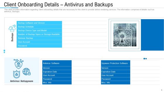 Client Onboarding Details Antivirus And Backups Ppt Designs PDF