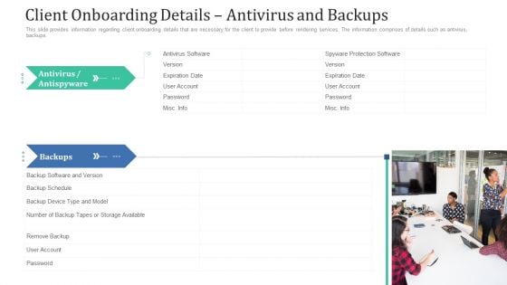 Client Onboarding Details Antivirus And Backups Ppt Gallery Slide PDF Client Onboarding Details Antivirus And Backups Ppt Gallery Slide PDF