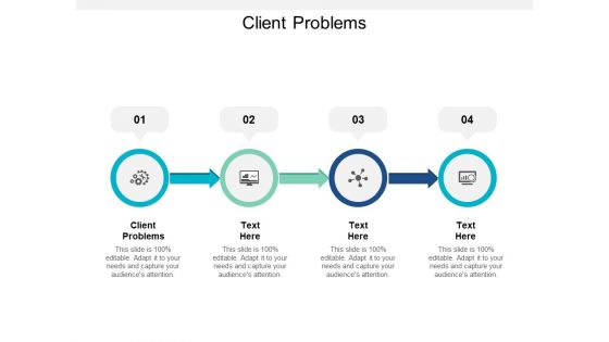 Client Problems Ppt PowerPoint Presentation Ideas Graphics