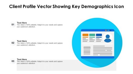 Client Profile Vector Showing Key Demographics Icon Ppt PowerPoint Presentation File Background Images PDF