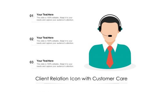 Client Relation Icon With Customer Care Ppt PowerPoint Presentation File Outline PDF