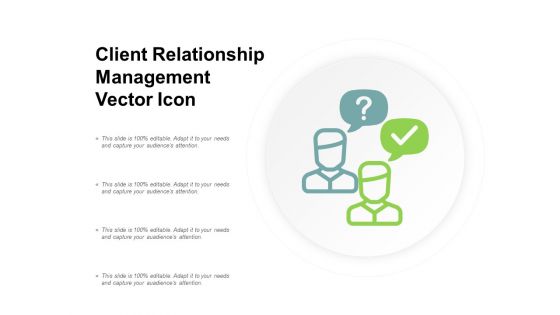 Client Relationship Management Vector Icon Ppt Powerpoint Presentation Show Information