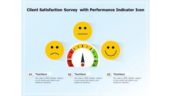 Client Satisfaction Survey With Performance Indicator Icon Ppt PowerPoint Presentation Gallery Backgrounds PDF