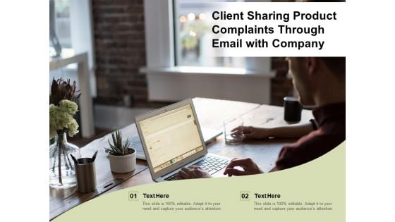 Client Sharing Product Complaints Through Email With Company Ppt PowerPoint Presentation File Master Slide PDF