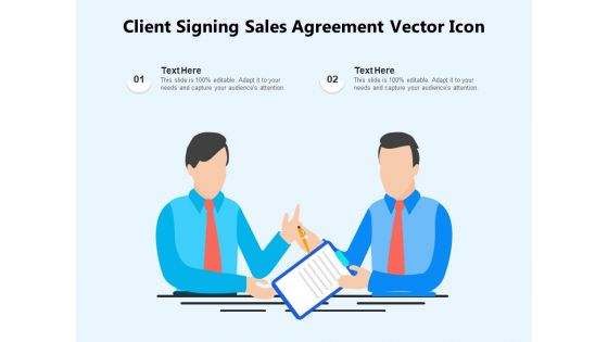 Client Signing Sales Agreement Vector Icon Ppt PowerPoint Presentation Inspiration Visuals PDF