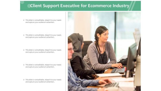 Client Support Executive For Ecommerce Industry Ppt PowerPoint Presentation Infographic Template Gridlines PDF Client Support Executive For Ecommerce Industry Ppt PowerPoint Presentation Infographic Template Gridlines PDF