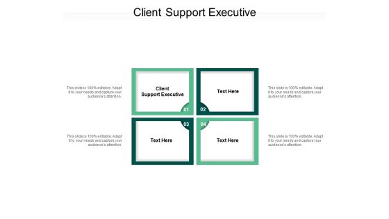 Client Support Executive Ppt PowerPoint Presentation Summary Background Designs Cpb Pdf