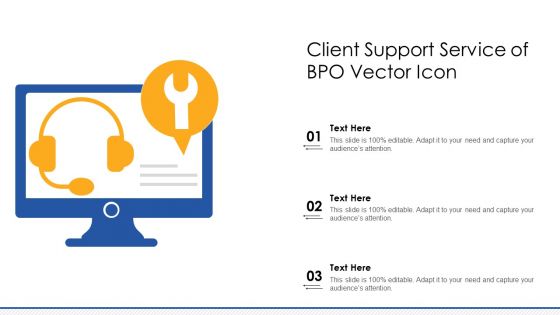 Client Support Service Of BPO Vector Icon Ppt Styles Clipart PDF