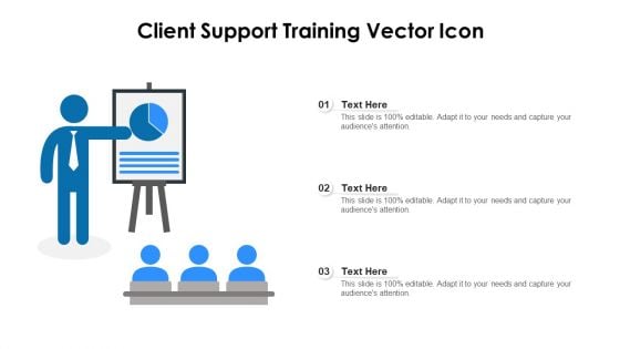 Client Support Training Vector Icon Ppt PowerPoint Presentation Gallery Smartart PDF