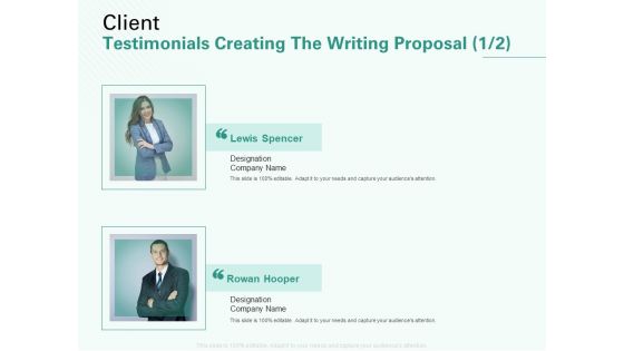 Client Testimonials Creating The Writing Proposal Communication Ppt Portfolio Clipart Images PDF