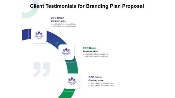 Client Testimonials For Branding Plan Proposal Ppt Inspiration Objects PDF