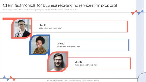 Client Testimonials For Business Rebranding Services Firm Proposal Slides PDF