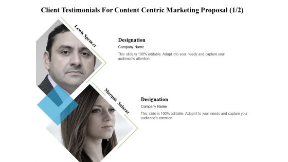 Client Testimonials For Content Centric Marketing Proposal Management Ppt PowerPoint Presentation Outline