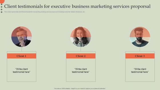 Client Testimonials For Executive Business Marketing Services Proporsal Information PDF