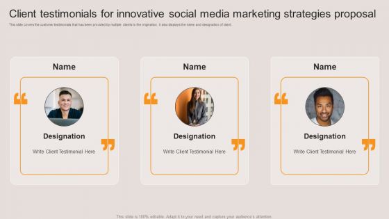 Client Testimonials For Innovative Social Media Marketing Strategies Proposal Guidelines PDF
