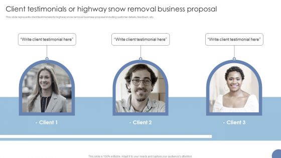 Client Testimonials Or Highway Snow Removal Business Proposal Ppt Infographics Example PDF