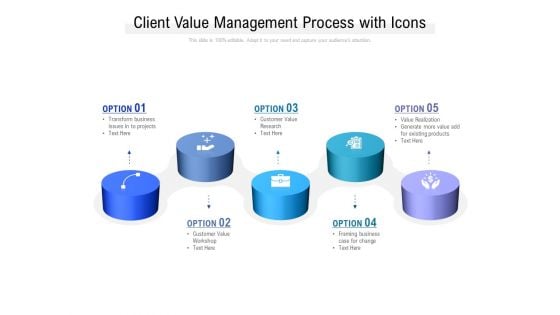 Client Value Management Process With Icons Ppt PowerPoint Presentation Slides Example File