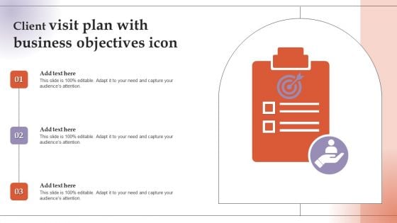 Client Visit Plan With Business Objectives Icon Brochure PDF