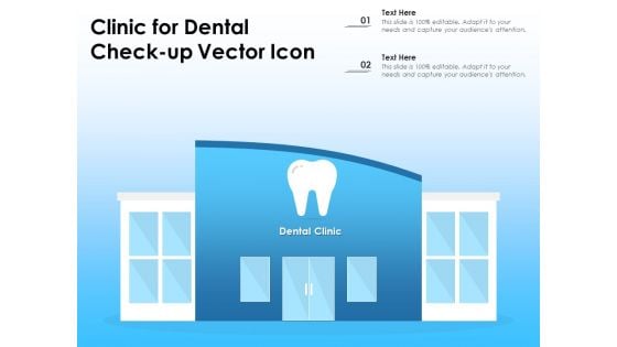 Clinic For Dental Check Up Vector Icon Ppt PowerPoint Presentation File Example Introduction PDF