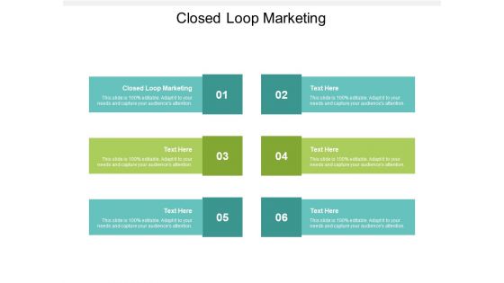 Closed Loop Marketing Ppt PowerPoint Presentation Icon Slides Cpb