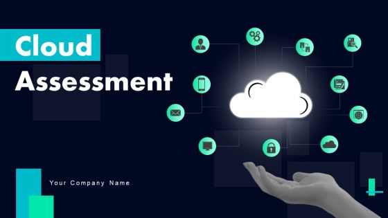 Cloud Assessment Ppt PowerPoint Presentation Complete Deck With Slides