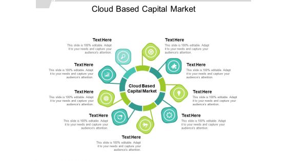 Cloud Based Capital Market Ppt PowerPoint Presentation Outline File Formats Cpb