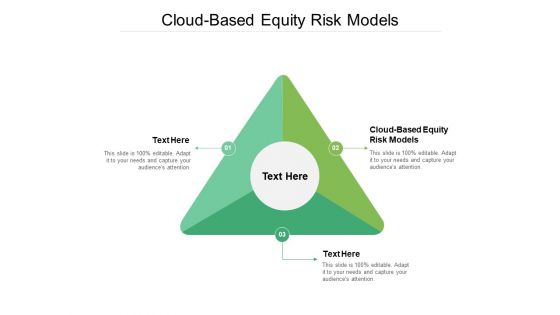 Cloud Based Equity Risk Models Ppt PowerPoint Presentation Infographics Smartart Cpb Pdf