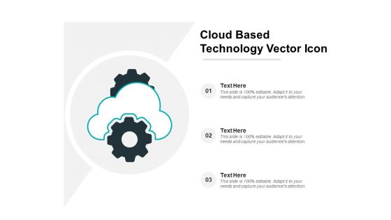 Cloud Based Technology Vector Icon Ppt PowerPoint Presentation Infographics Format