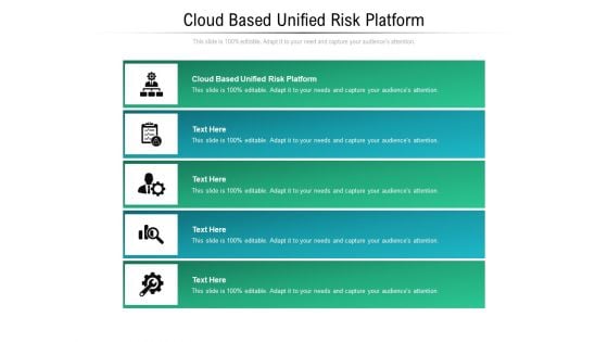 Cloud Based Unified Risk Platform Ppt PowerPoint Presentation Infographics Model Cpb Pdf