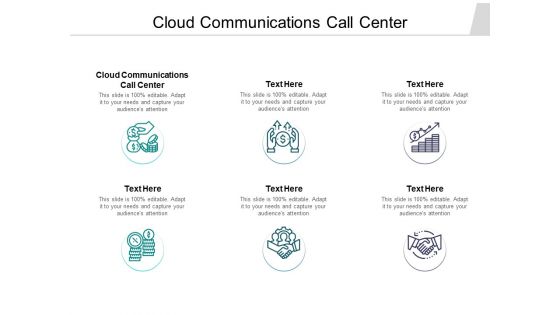 Cloud Communications Call Center Ppt PowerPoint Presentation Slides Portfolio Cpb Pdf