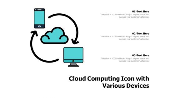 Cloud Computing Icon With Various Devices Ppt PowerPoint Presentation Gallery Slide PDF