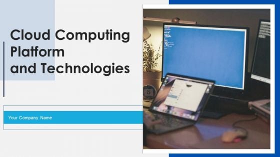 Cloud Computing Platform And Technologies Ppt PowerPoint Presentation Complete Deck With Slides