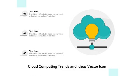 Cloud Computing Trends And Ideas Vector Icon Ppt PowerPoint Presentation Infographics Display PDF