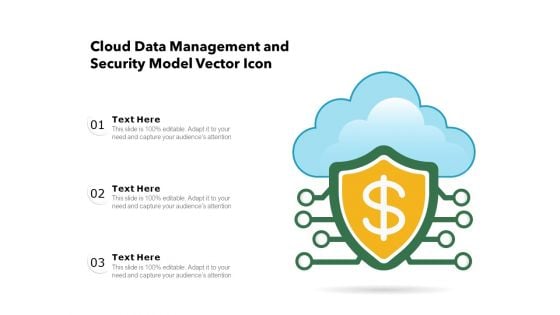Cloud Data Management And Security Model Vector Icon Ppt PowerPoint Presentation File Background PDF