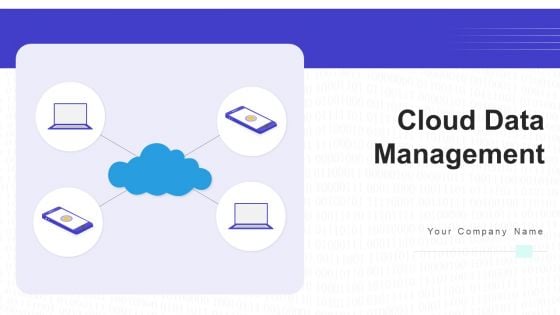 Cloud Data Management Binary Programming Ppt PowerPoint Presentation Complete Deck With Slides