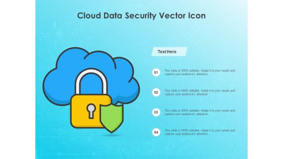 Cloud Data Security Vector Icon Ppt PowerPoint Presentation Diagram Templates PDF