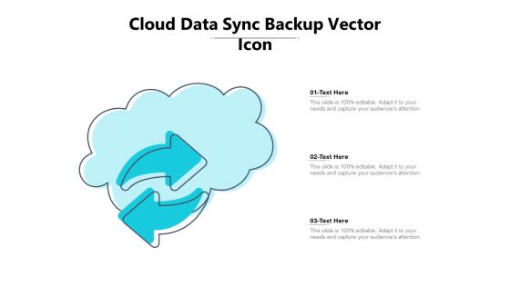 Cloud Data Sync Backup Vector Icon Ppt PowerPoint Presentation Gallery Design Ideas PDF