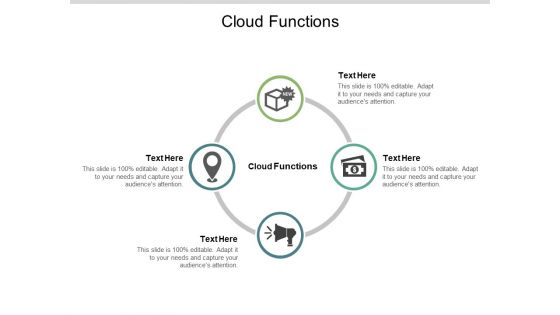 Cloud Functions Ppt PowerPoint Presentation Show Graphics Cpb