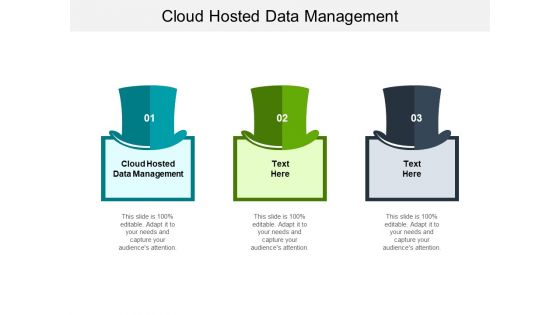 Cloud Hosted Data Management Ppt PowerPoint Presentation Professional Layouts Cpb