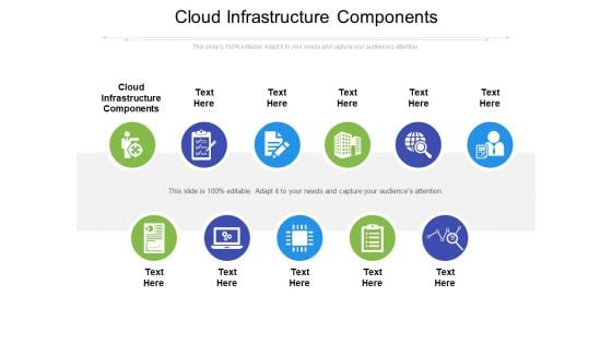 Cloud Infrastructure Components Ppt PowerPoint Presentation Infographics Show Cpb Pdf