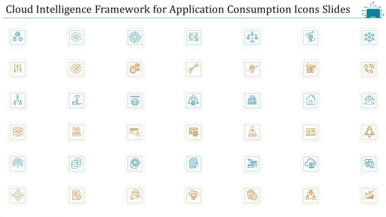 Cloud Intelligence Framework For Application Consumption Icons Slides Ppt Slides File Formats PDF