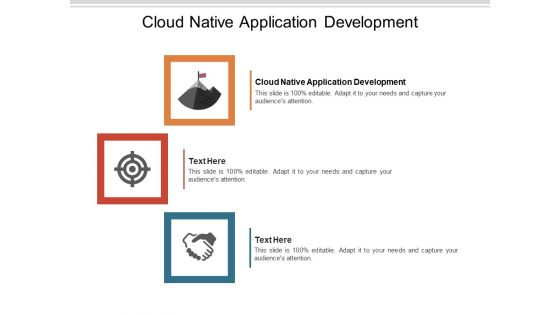 Cloud Native Application Development Ppt PowerPoint Presentation File Designs Download Cpb