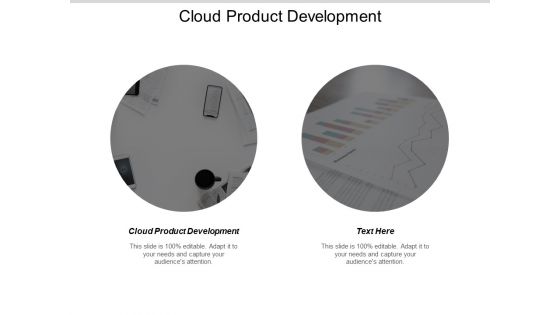 Cloud Product Development Ppt PowerPoint Presentation Outline Picture Cpb