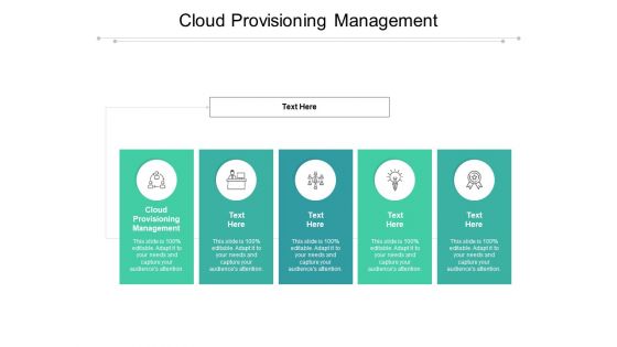 Cloud Provisioning Management Ppt PowerPoint Presentation Professional Tips Cpb Pdf