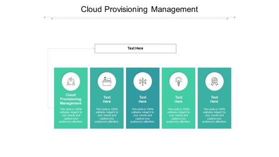 Cloud Provisioning Management Ppt PowerPoint Presentation Professional Tips Cpb Pdf